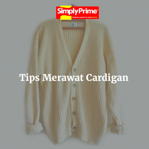 tips merawat cardigan